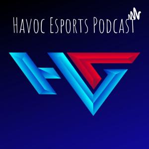 Havoc Esports Podcast