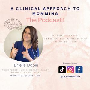 A Clinical Approach to Momming - The Podcast!