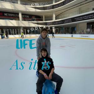 Life as it is