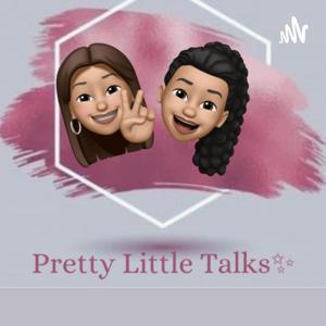 Pretty Little Talks