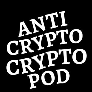 Anti Crypto Crypto Pod