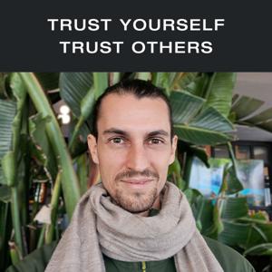 Trust Yourself - Trust Others