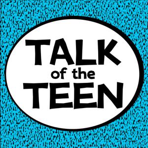 Talk of the Teen