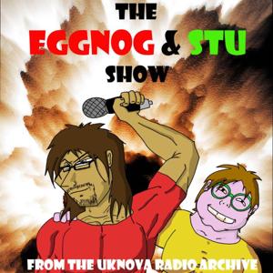 The Eggnog And Stu Show (From The UKNOVA Archives)