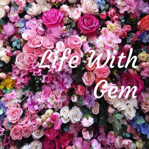 Life With Gem