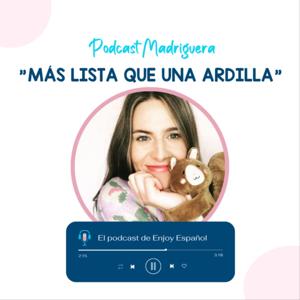 Más lista que una ardilla