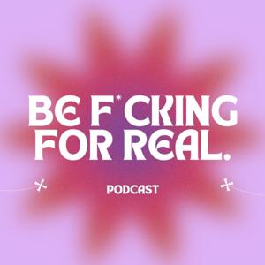 Be F*cking For Real