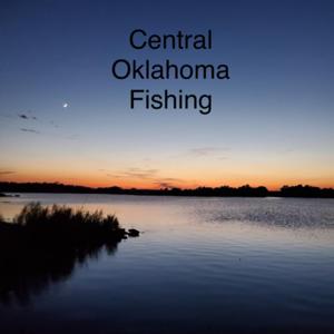 Central Oklahoma Fishing Podcast