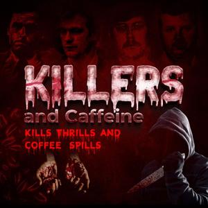 Killers and Caffeine