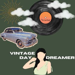 A Vintage Day Dreamer