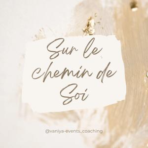 Sur le chemin de Soi - Vanïya Coaching