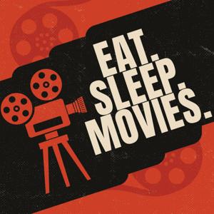 Eat. Sleep. Movies.