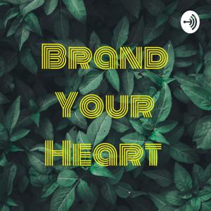 Brand Your Heart