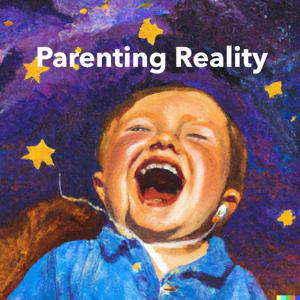 Parenting Reality