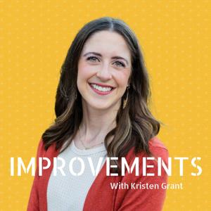 Improvements with Kristen Grant