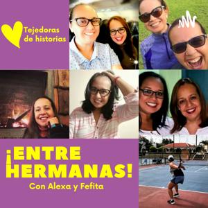 Entre Hermanas con Alexa y Fefita
