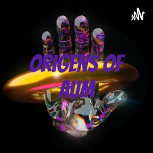 OriGens Of AuM