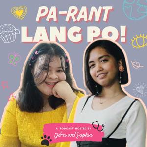 PA-RANT LANG PO!