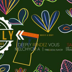 MELCHYOR A | DEEPLY RENDEZ VOUS 001