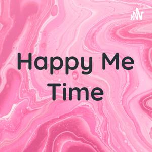 Happy Me Time