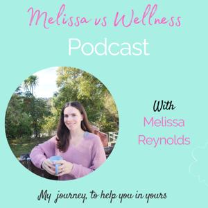 Melissa vs Wellness Podcast