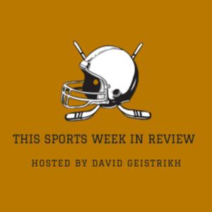 This Sports Week in Review