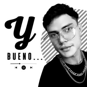 Y bueno...