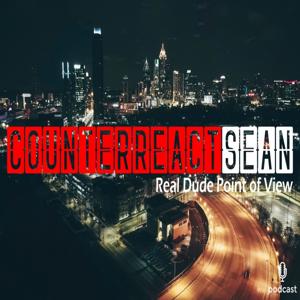COUNTERREACTSEAN Podcast