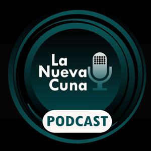 La Nueva Cuna's Podcast