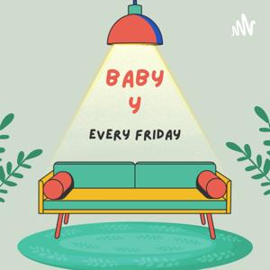 Baby Y Podcast