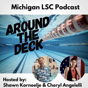Around the Deck with Michigan Swimming LSC Podcast