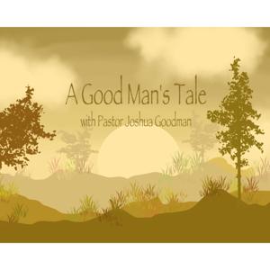 A Good Man's Tale