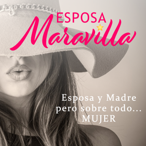 Esposa Maravilla Podcast by Brunny