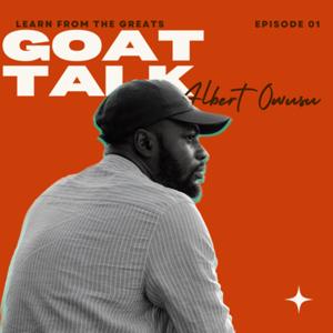 GOATTalk by Albert Owusu