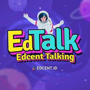 EDTALK: EDCENT TALKING
