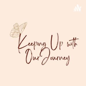 Keeping Up With Our Journey