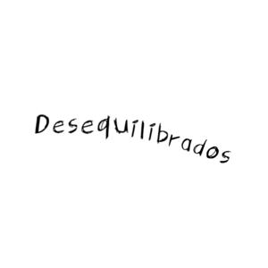 Desequilibrados Podcast