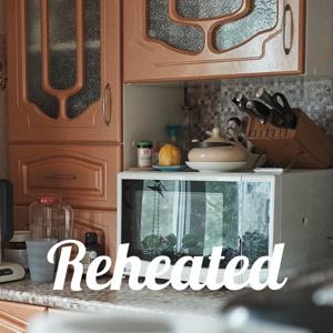 Reheated