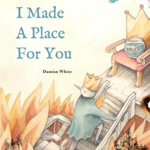 I Made A Place For You