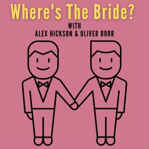 Where's The Bride? - The LGBTQ+ Wedding Planning Podcast