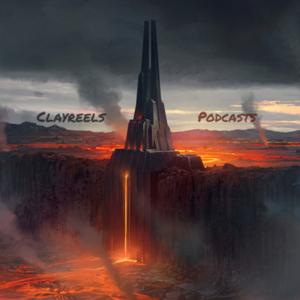 Clayreels Podcasts