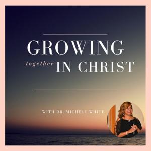 Growing Together in Christ