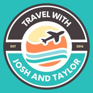 Travel with Josh and Taylor