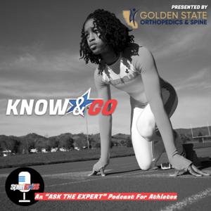 Know & GO: An "Ask The Expert" Podcast For Athletes