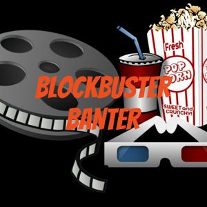 Blockbuster Banter