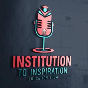 Institution to Inspiration
