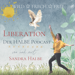 Liberation - Der HALBE Podcast