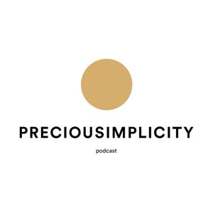 PRECIOUSIMPLICITY podcast