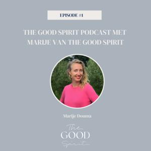 The Good Spirit Podcast | Een vrijer leven voor jou en je kind