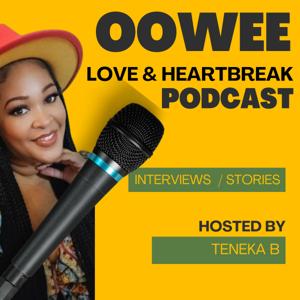 OOWEE Love & Heartbreak Podcast